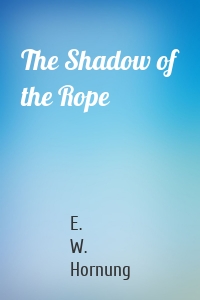 The Shadow of the Rope