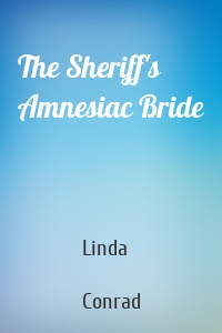 The Sheriff's Amnesiac Bride