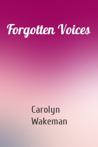 Forgotten Voices