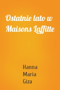 Ostatnie lato w Maisons Laffitte