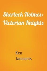 Sherlock Holmes: Victorian Knights
