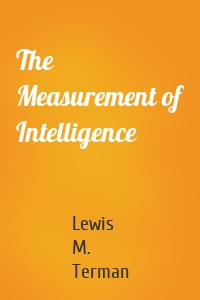 The Measurement of Intelligence