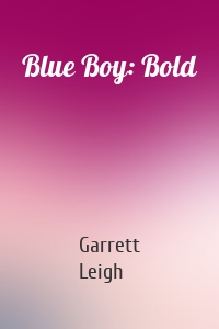Blue Boy: Bold