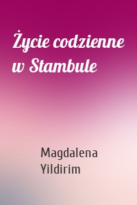 Życie codzienne w Stambule