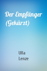 Der Empfänger (Gekürzt)