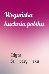 Wegańska kuchnia polska