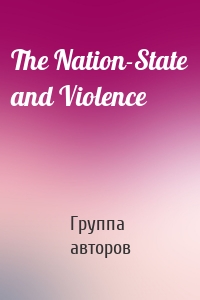 The Nation-State and Violence