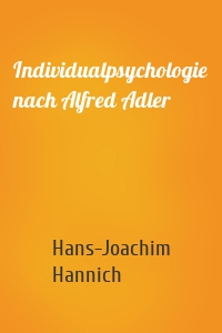 Individualpsychologie nach Alfred Adler