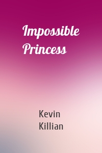 Impossible Princess