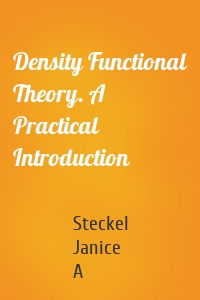 Density Functional Theory. A Practical Introduction