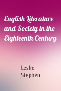 English Literature and Society in the Eighteenth Century