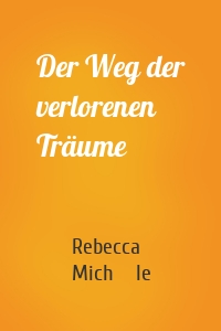 Der Weg der verlorenen Träume