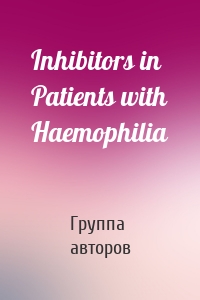 Inhibitors in Patients with Haemophilia