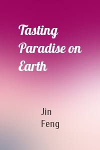 Tasting Paradise on Earth