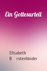 Ein Gottesurteil