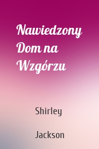 Nawiedzony Dom na Wzgórzu