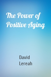 The Power of Positive Aging