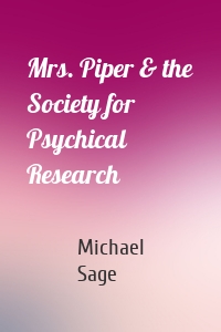 Mrs. Piper & the Society for Psychical Research