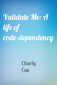 Validate Me: A life of code-dependency