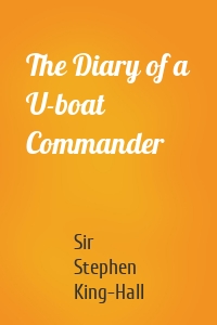 The Diary of a U-boat Commander