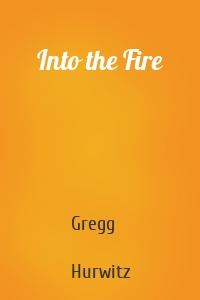 Into the Fire