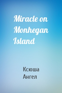 Miracle on Monhegan Island