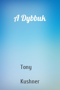 A Dybbuk