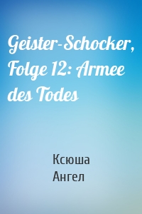 Geister-Schocker, Folge 12: Armee des Todes