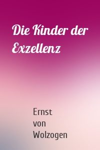 Die Kinder der Exzellenz
