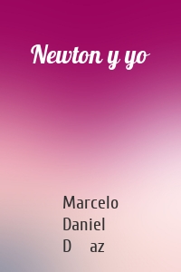 Newton y yo