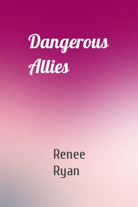 Dangerous Allies