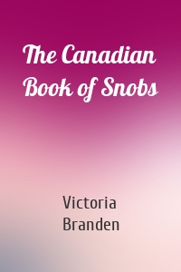 The Canadian Book of Snobs