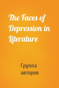 The Faces of Depression in Literature