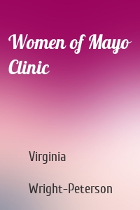 Women of Mayo Clinic