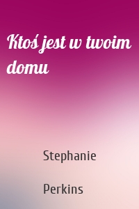 Ktoś jest w twoim domu