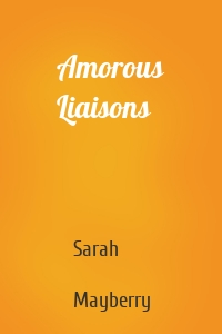 Amorous Liaisons