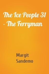 The Ice People 31 - The Ferryman