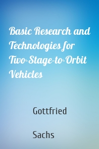 Basic Research and Technologies for Two-Stage-to-Orbit Vehicles