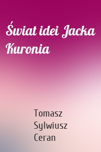 Świat idei Jacka Kuronia
