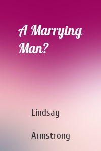 A Marrying Man?