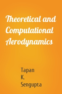 Theoretical and Computational Aerodynamics