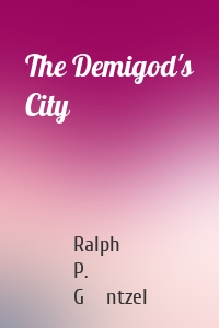 The Demigod's City