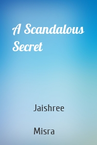 A Scandalous Secret