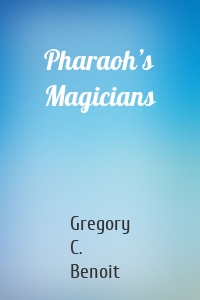 Pharaoh’s Magicians