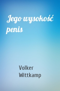 Jego wysokość penis