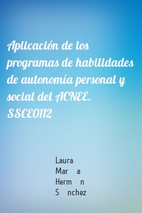 Aplicación de los programas de habilidades de autonomía personal y social del ACNEE. SSCE0112