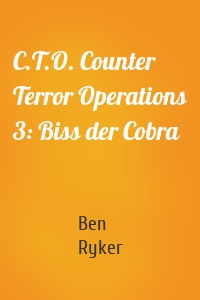 C.T.O. Counter Terror Operations 3: Biss der Cobra