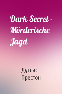 Dark Secret - Mörderische Jagd