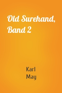 Old Surehand, Band 2