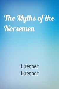 The Myths of the Norsemen